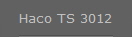 Haco TS 3012