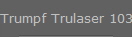 Trumpf Trulaser 1030